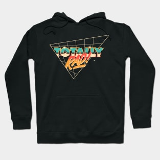 totally rad Hoodie